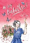 A ije babika! - Kvta Santlerov