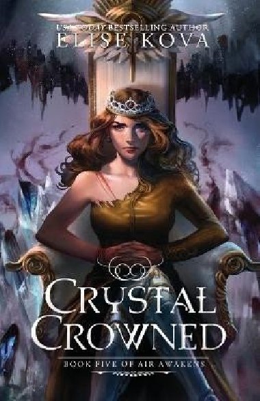 Crystal Crowned (Air Awakens 5) - Kova Elise