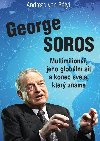 George Soros - Multimilion, jeho globln s a konec svta, kter znme - Andreas von Rtyi