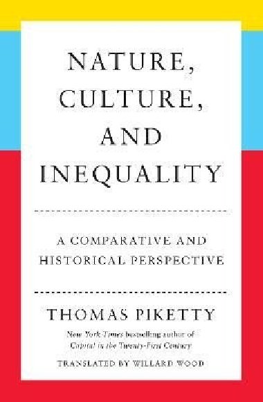 Nature, Culture, and Inequality: A Comparative and Historical Perspective - Piketty Thomas