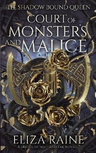 Court of Monsters and Malice (The Shadow Bound Queen 3) - Raine Eliza
