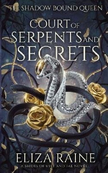 Court of Serpents and Secrets (The Shadow Bound Queen 4) - Raine Eliza