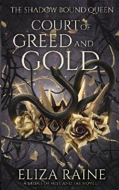 Court of Greed and Gold (The Shadow Bound Queen 2) - Raine Eliza