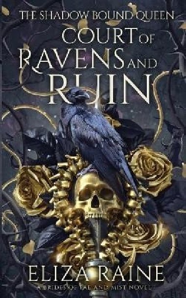 Court of Ravens and Ruin (The Shadow Bound Queen 1) - Raine Eliza