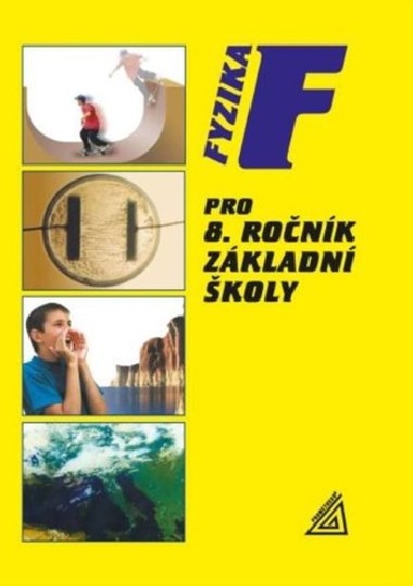Fyzika pro 8. ronk zkladn koly - Rena Kolov; Ji Bohunk