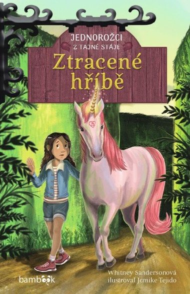 Jednoroci z tajn stje Ztracen hb - Whitney Sandersonov; Jomike Tejido