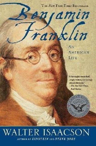 Benjamin Franklin: An American Life - Isaacson Walter
