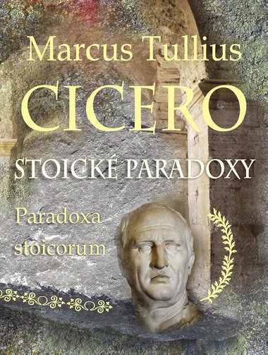 Stoick paradoxy - Marcus Tullius Cicero