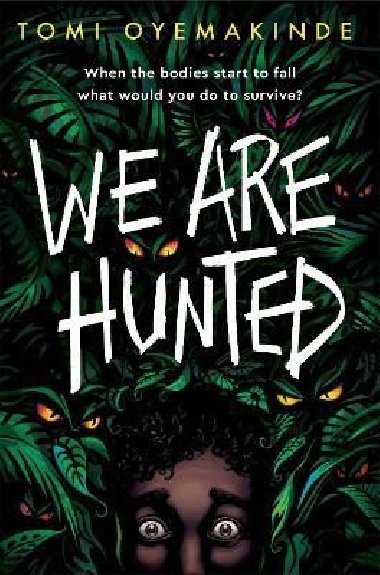 We Are Hunted - Oyemakinde Tomi
