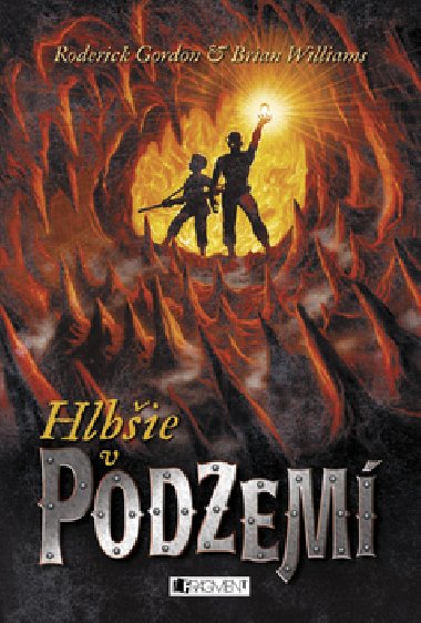 Hlbie v podzem - Roderick Gordon; Brian Williams