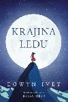 Krajina ledu - Eowyn Ivey