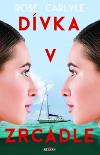 Dvka v zrcadle - Rose Carlyle