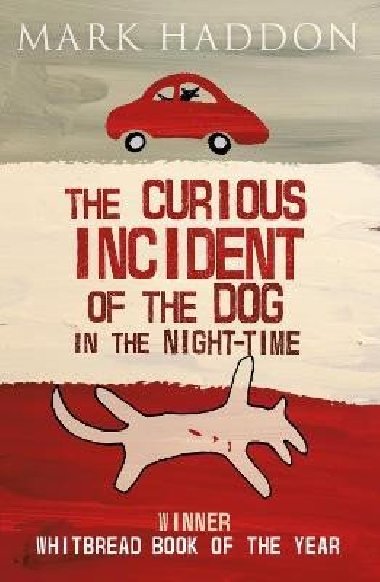 The Curious Incident of the Dog In the Night-time - Haddon Mark