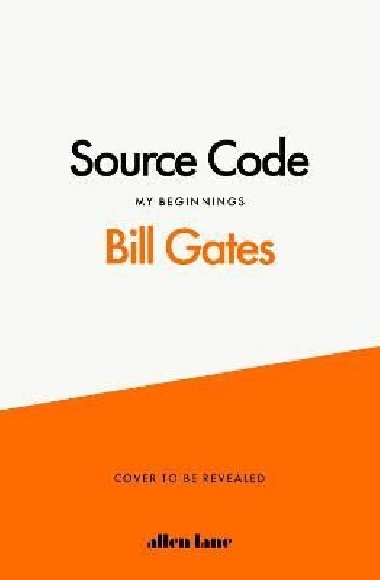 Source Code: My Beginnings - Gates Bill