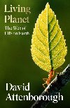 Living Planet : The Web of Life on Earth - Attenborough David