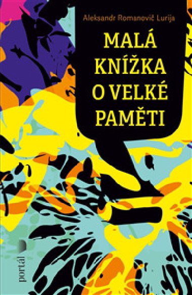 Malá knížka o velké paměti - Alexandr Romanovič Lurija
