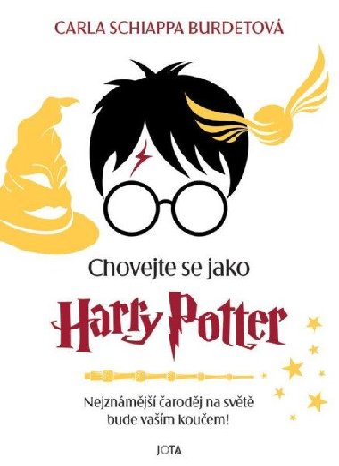 Chovejte se jako Harry Potter - Carla Schiappa Burdetová