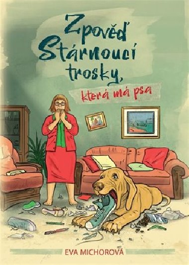 Zpov strnouc trosky, kter m psa - Eva Michorov