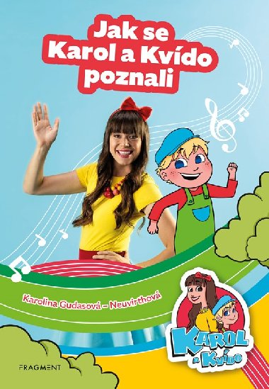 Karol a Kvdo - Jak se Karol a Kvdo poznali - Tereza efrnov, Karolina Gudasov-Neuvirthov