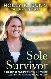 Sole Survivor : The Inspiring True Story of Coming Face to Face with the Infamous Railroad Killer - Ohba Tsugumi