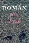 Romn pro dvky - Petra Vaisov; Markta Latuvkov