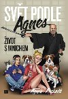 Svt podle Agnes / ivot s mnichem - Pechov Agnes