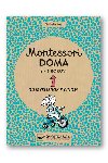 Montessori doma 3 - 6 rokov - Nathalie Petit
