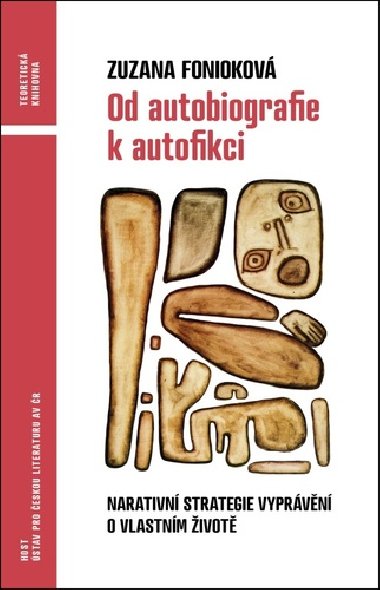Od autobiografie k autofikci - Zuzana Foniokov