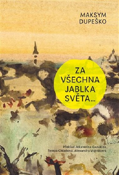 Za vechna jablka svta... - Maksym Dupeko