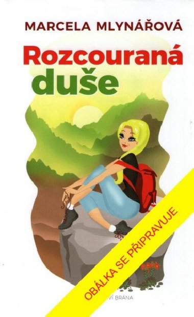 Rozcouraná duše - Mlynářová Marcela