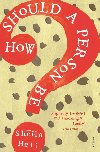 How Should a Person Be? - Heti Sheila