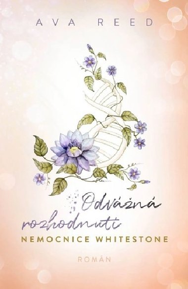 Odvn rozhodnut - Nemocnice Whitestone 3 - Ava Reed