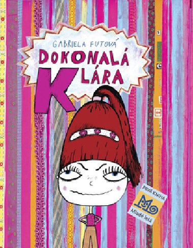 Dokonal klra - Gabriela Futov; Martina Matloviov