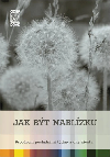 Jak bt nablzku - Provzen poslednmi tdny a dny ivota - Martina pinkov; Daniela Tausch-Flammer