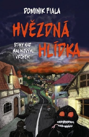 Stny nad Malinovm vrchem: Hvzdn hldka - Dominik Fiala