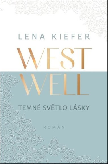 Westwell: Temn svtlo lsky - Lena Kiefer