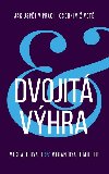 Dvojit vhra / Jak uspt v prci i osobnm ivot - Megan Hyatt Miller; Michael Hyatt