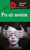 Pro oi nevidm - Marie Horov