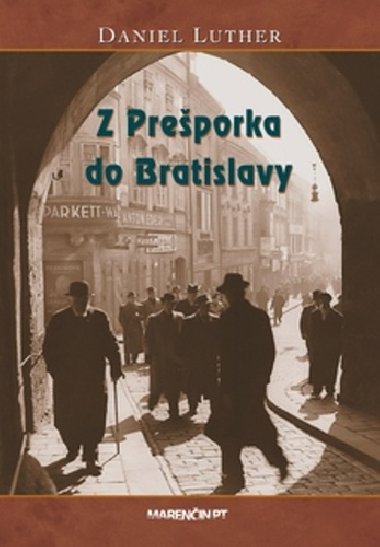 Z Preporka do Bratislavy - Daniel Luther