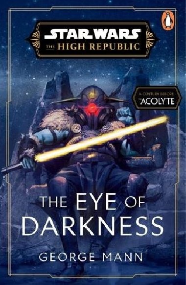 Star Wars: The Eye of Darkness (The High Republic) - Mann George