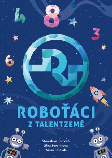 Roboci z Talentzem - Jitka Severinov; Stanislava Korcov
