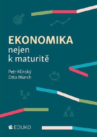 Ekonomika nejen k maturit - Klnsk Petr, Mnch Otto
