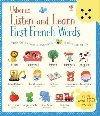 Listen and Learn First French Words - Mackinnon Mairi