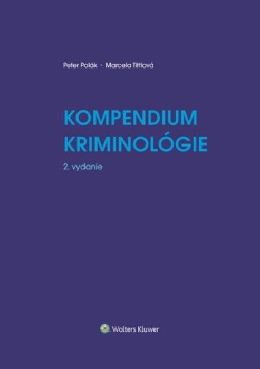 Kompendium kriminolgie - Peter Polk; Marcela Tittlov