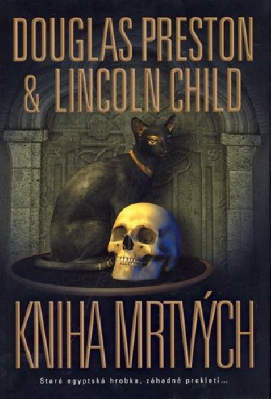 Kniha mrtvch - Douglas Preston; Lincoln Child