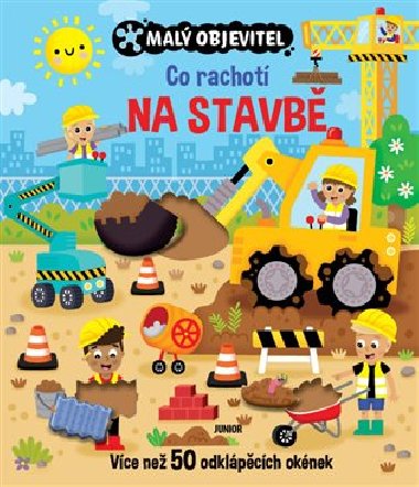 Malý objevitel - Co rachotí na stavbě - Junior