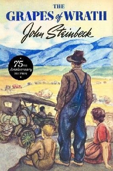 The Grapes of Wrath: 75th Anniversary Edition - Steinbeck John