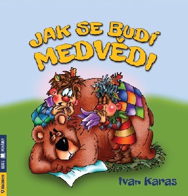 Jak se bud medvdi - Ivan Karas