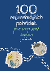 100 nejznmjch pohdek pro unaven rodie z celho svta - Michaela Tychtlov