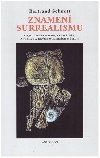 Znamen surrealismu - Bertrand Schmitt